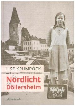 Das Nordlicht von Döllersheim - Krumpöck, Ilse