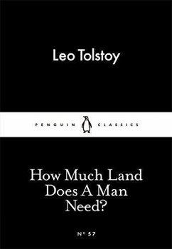 How Much Land Does A Man Need? - Tolstoy, Leo