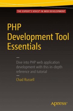 PHP Development Tool Essentials - Russell, Chad