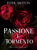 Passione e Tormento (eBook, ePUB)