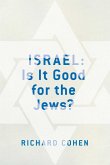 Israel: Is It Good for the Jews? (eBook, ePUB)