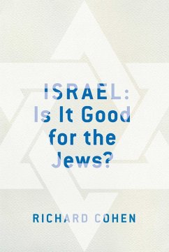 Israel: Is It Good for the Jews? (eBook, ePUB) - Cohen, Richard M.