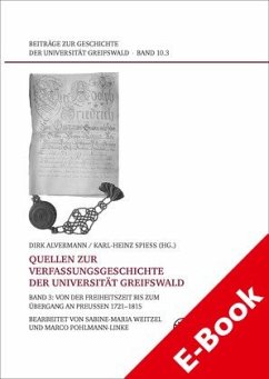 Quellen zur Verfassungsgeschichte der Universität Greifswald. Band 3 (eBook, PDF) - Alvermann, Dirk; Spieß, Karl-Heinz