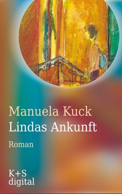 Lindas Ankunft (eBook, ePUB) - Kuck, Manuela