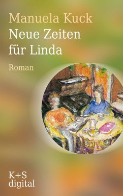 Neue Zeiten für Linda (eBook, ePUB) - Kuck, Manuela