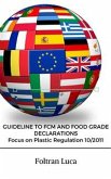 GUIDELINE TO FCM AND FOOD GRADE DECLARATIONS Focus on Plastic Regulation 10/2011 (fixed-layout eBook, ePUB)