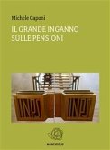 IL GRANDE INGANNO sulle pensioni (eBook, ePUB)