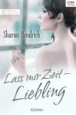 Lass mir Zeit - Liebling (eBook, ePUB)