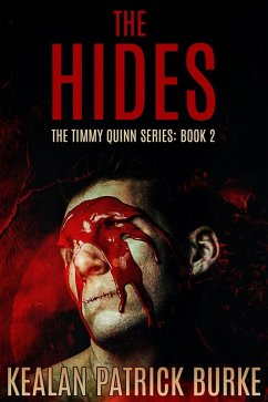 The Hides (The Timmy Quinn Series, #2) (eBook, ePUB) - Burke, Kealan Patrick