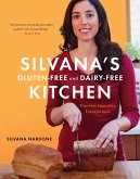 Silvana's Gluten-Free and Dairy-Free Kitchen (eBook, ePUB) Silvana's Gluten-Free and Dairy-Free Kitchen (eBook, ePUB)