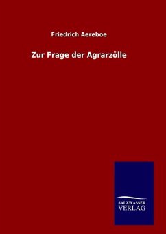 Zur Frage der Agrarzölle - Aereboe, Friedrich