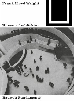 Humane Architektur - Wright, Frank Lloyd