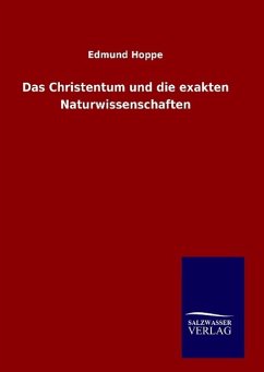 Das Christentum und die exakten Naturwissenschaften - Hoppe, Edmund