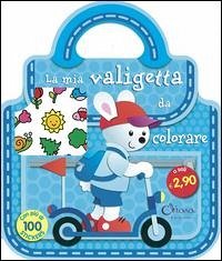 La mia valigetta da colorare. Con adesivi La mia valigetta da colorare. Con adesivi