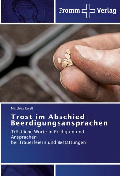 Trost im Abschied - Beerdigungsansprachen - Ewelt, Matthias