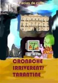 Cronache irriverenti tarantine di Facias de culis (eBook, ePUB)