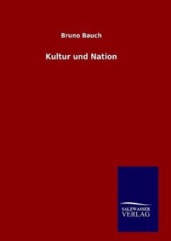 Kultur und Nation - Bauch, Bruno