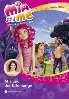 Mia und der Elfenjunge / Mia and me Bd.16 - Mohn, Isabella