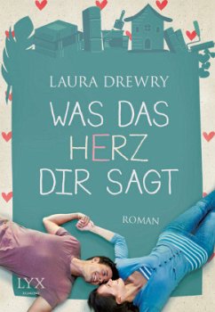 Was das Herz dir sagt - Drewry, Laura