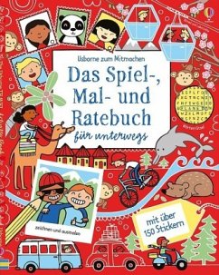 Das Spiel-, Mal- und Ratebuch für unterwegs - Bowman, Lucy; Gilpin, Rebecca; Severs, Will