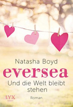 Und die Welt bleibt stehen / Eversea Bd.2 - Boyd, Natasha