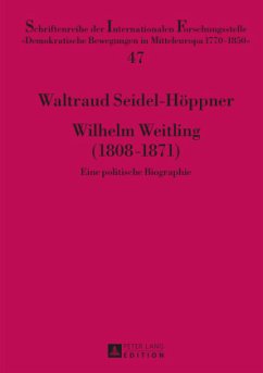 Wilhelm Weitling (1808-1871) - Seidel-Höppner, Waltraud