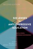 Six Lenses for Anti-Oppressive Education