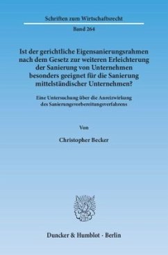 Ist der gerichtliche Eigensanierungsrahmen nach dem Gesetz zur weiteren Erleichterung der Sanierung von Unternehmen beso - Becker, Christopher