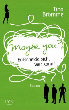 Maybe You? Entscheide sich, wer kann! - Brömme, Tina