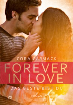 Das Beste bist du / Forever in Love Bd.1 - Carmack, Cora