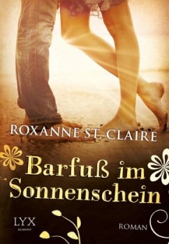 Barfuß im Sonnenschein / Barfuß Bd.3 - St. Claire, Roxanne