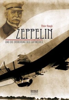 Zeppelin und die Eroberung des Luftmeeres - Hoogh, Peter