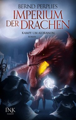 Kampf um Aidranon / Imperium der Drachen Bd.2 - Perplies, Bernd