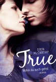 True - Wohin du auch gehst / True Believers Bd.3