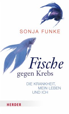Fische gegen Krebs (eBook, ePUB) - Funke, Sonja