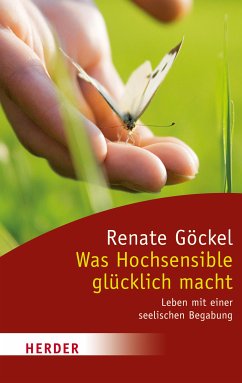 Was Hochsensible glücklich macht (eBook, ePUB) - Göckel, Renate