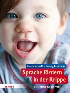 Sprache fördern in der Krippe (eBook, ePUB) - Groschwald, Anne; Rosenkötter, Henning