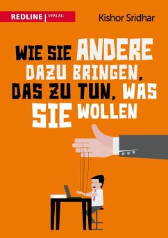Cover Wie Sie andere dazu bringen, das zu tun, was Sie wollen (eBook, PDF)
