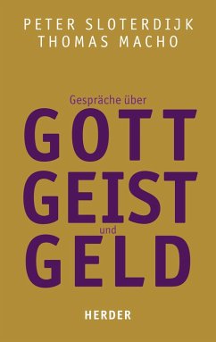Gespräche über Gott, Geist und Geld (eBook, ePUB) - Sloterdijk, Peter; Macho, Thomas