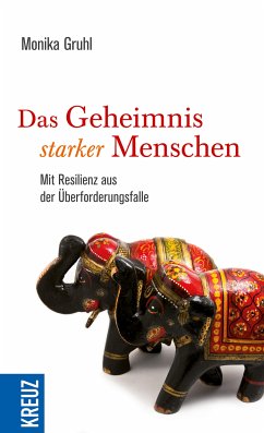 Das Geheimnis starker Menschen (eBook, ePUB) - Gruhl, Monika