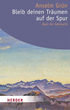 Bleib deinen Träumen auf der Spur (eBook, ePUB) - Grün, Anselm