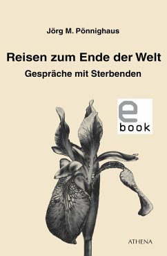 Reisen zum Ende der Welt (eBook, ePUB) - Pönnighaus, Jörg M.