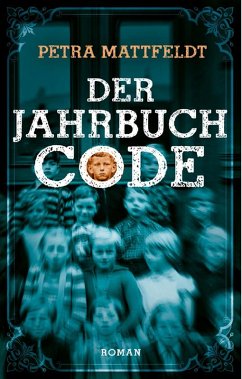 Der Jahrbuchcode (eBook, ePUB) - Mattfeldt, Petra