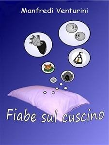 Fiabe sul Cuscino (eBook, ePUB) - Venturini, Manfredi