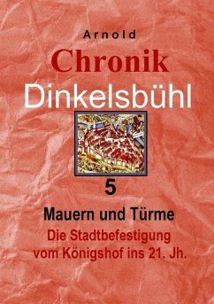 Chronik Dinkelsbühl 5 (eBook, ePUB) - Arnold, Gerfrid