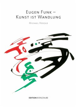Eugen Funk - Kunst ist Wandlung (eBook, ePUB) - Herold, Michael