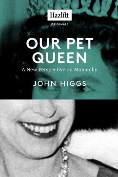 Our Pet Queen (eBook, ePUB) - Higgs, John