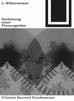 Entfaltung einer Planungsidee - Hilberseimer, Ludwig