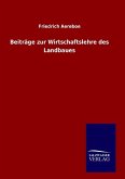 Beiträge zur Wirtschaftslehre des Landbaues