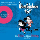 Übertrieben tot / Frl. Krise und Frau Freitag Bd.2 (MP3-Download)